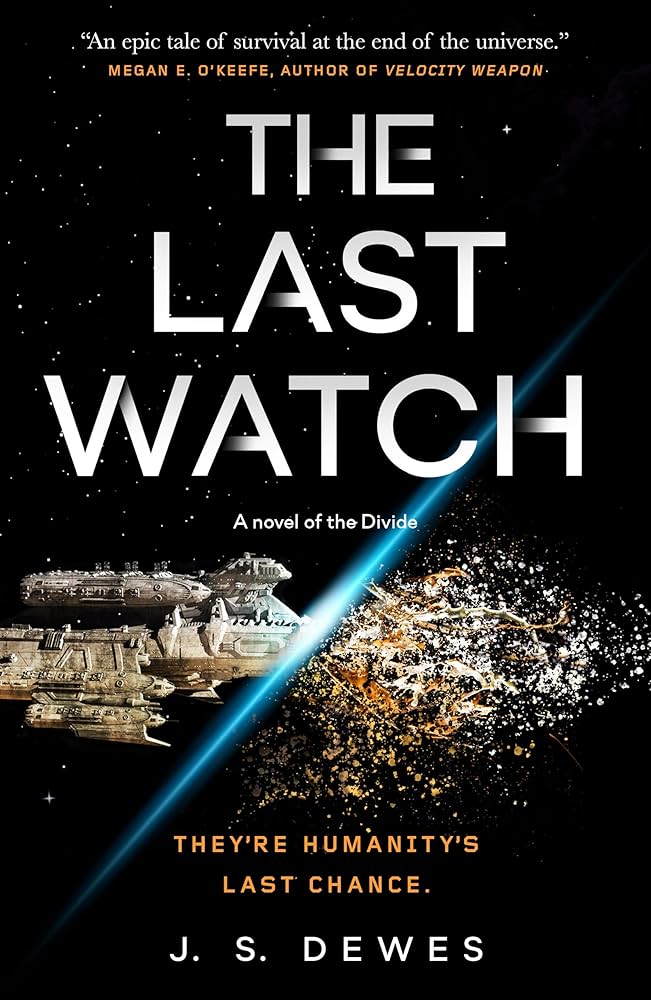Review: The Last Watch, by J. S.&nbsp;Dewes