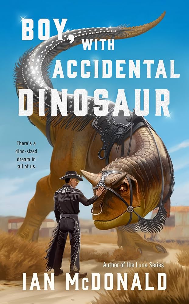 Review: Boy, with Accidental Dinosaur by Ian McDonald