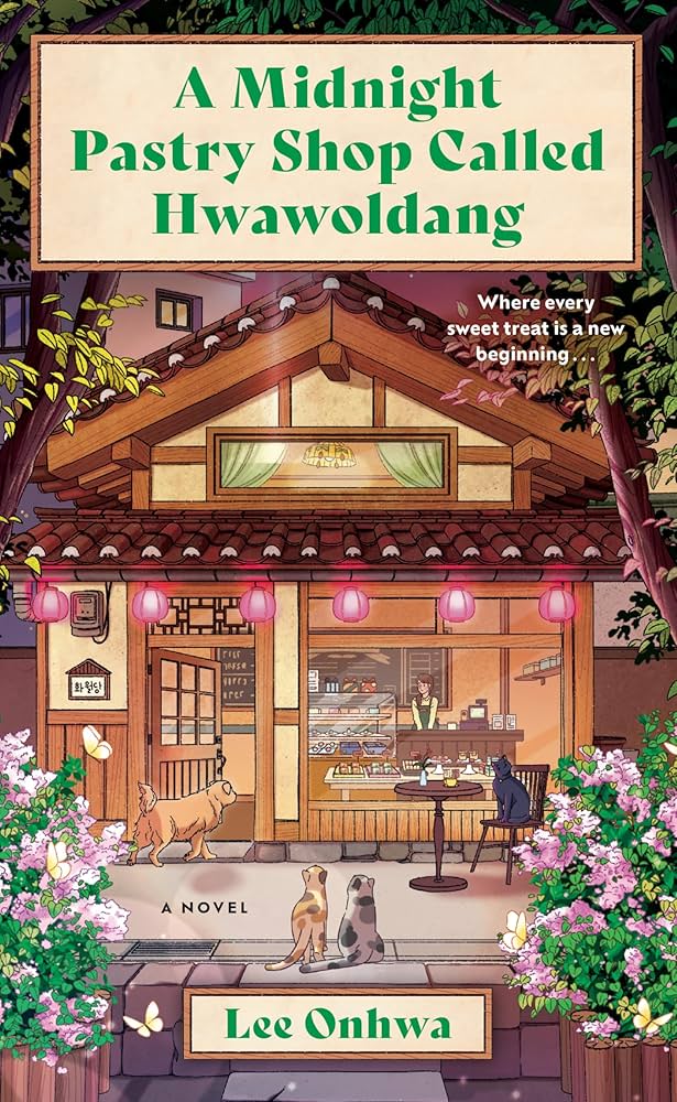 Review: A Midnight Pastry Shop Called Hwawoldang, by Lee Onhwa